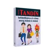 Infidelitatea si crima merg mana in mana de Traian Tandin