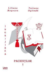Ingrijirea pacientilor. Vol. 1 de Liliana Rogozea