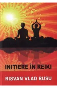 Initiere In Reiki de Risvan Vlad Rusu