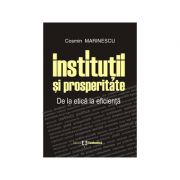 Institutii si prosperitate. De la etica la eficienta