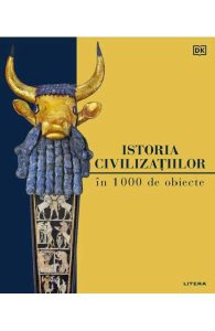 Istoria civilizatiilor in 1000 de obiecte