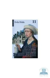 Istoria culturii si civilizatiei - Vol. XI de Ovidiu Drimba