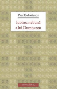Iubirea nebuna a lui Dumnezeu