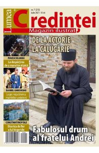 Lumea credintei Nr.7 (213) iulie 2021