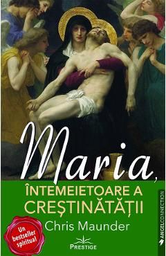 Maria, intemeietoare a crestinatatii
