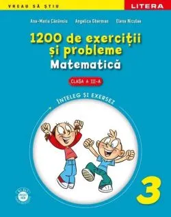 Matematică. 1200 de exerciţii şi probleme pentru clasa a III-a de Ana Maria Canavoiu