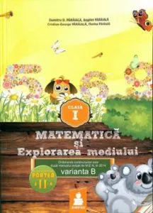 Matematica si Explorarea mediului - Clasa I, partea a II-a. Varianta B de Dumitru D. Paraiala