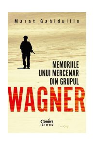 Memoriile unui mercenar din Grupul Wagner