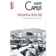 Moartea fericita (editie de buzunar) de Albert Camus