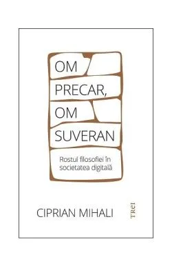Om precar, om suveran de Ciprian Mihali