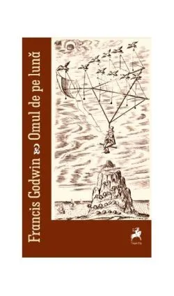 Omul de pe Lună de Francis Godwin