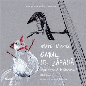 Omul de zăpadă care voia să întâlnească soarele (HC) / Le bonhomme de neige qui voulait rencontrer le soleil
