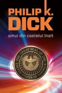 Omul din castelul inalt de Philip K. Dick