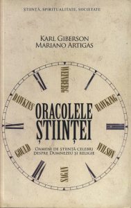 Oracolele stiintei. Oameni de stiinta celebri despre Dumnezeu si religie