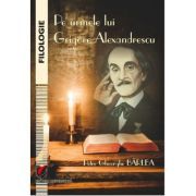 Pe urmele lui Grigore Alexandrescu