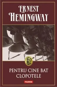 Pentru cine bat clopotele de Ernest Hemingway