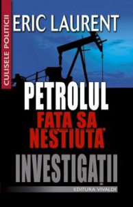 Petrolul. Fata sa nestiuta. Investigatii