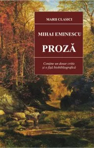 Proza. Editia 2014 de Mihai Eminescu
