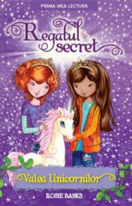 Regatul Secret. Valea unicornilor