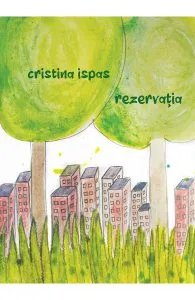 Rezervatia de Cristina Ispas