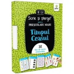 Scrie si sterge! pentru prescolari mici. Timpul si ceasul. 32 fise de lucru refolosibile