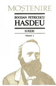 Scrieri Vol.2 de Bogdan Petriceicu Hasdeu