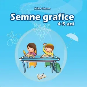 Semne Grafice 4-5 ani de Adina Grigore