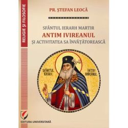 Sfantul Ierarh Martir Antim Ivireanul si activitatea sa invatatoreasca