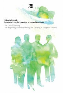Sfarsitul regiei, inceputul creatiei colective in teatrul european. Editie bilingva