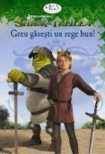 Shrek al treilea: Greu gasesti un rege bun