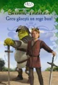 Shrek al treilea: Greu gasesti un rege bun de Catherine Hapka