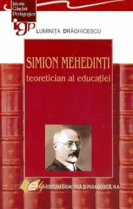 Simion Mehedinti - teoretician al educatiei de Luminita Draghicescu