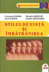 Stilul de viata si imbatranirea de Constantin Banu