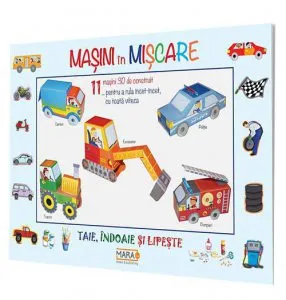 Taie, indoaie, lipeste: Masini in miscare