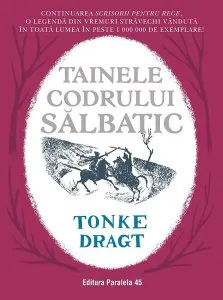 Tainele codrului sălbatic de Tonke Dragt