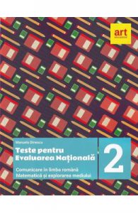 Teste pentru Evaluarea Nationala: Limba romana. Matematica si explorarea mediului