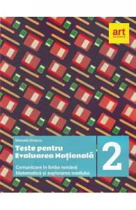Teste pentru Evaluarea Nationala: Limba romana. Matematica si explorarea mediului