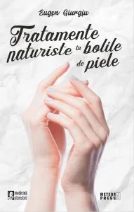 Tratamente naturiste in bolile de piele de Eugen Giurgiu