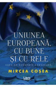 Uniunea Europeana, cu bune si cu rele