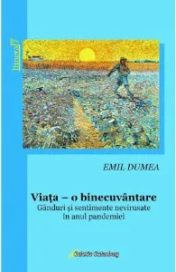 Viata, o binecuvantare de Emil Dumea
