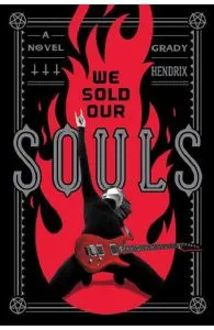 We Sold Our Souls de Grady Hendrix