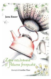 Zâna năzdrăvană și Pădurea fermecată