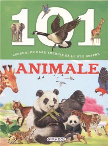 101 lucruri pe care trebuie sa le stii despre Animale