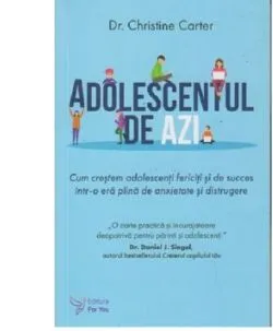 Adolescentul de azi de Christine Carter