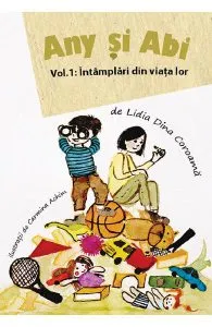 Any si Abi Vol.1: Intamplari din viata lor de Lidia Dina Coroama
