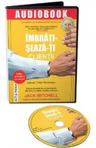 Audiobook. Imbratiseaza-ti clientii