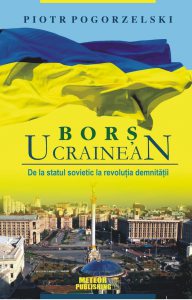 Bors ucrainean. De la statul sovietic la revolutia demnitatii
