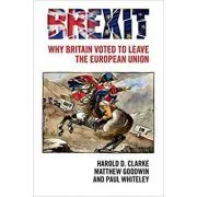 Brexit: Why Britain Voted to Leave the European Union de Harold D. Clarke