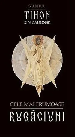 Cele mai frumoase rugăciuni de Sf. Tihon din Zadonsk