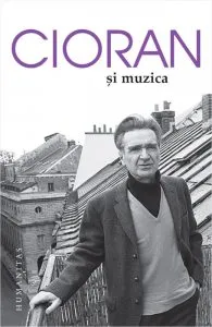 Cioran si muzica de Emil Cioran